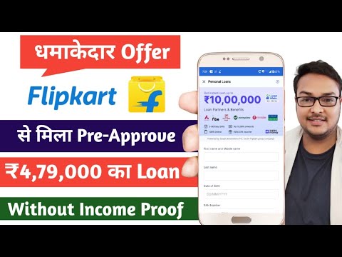 Flipkart Pre-Approve Personal Loan | Rs 4,79,000 for 36 Months | Without Income Proof | New Loan App