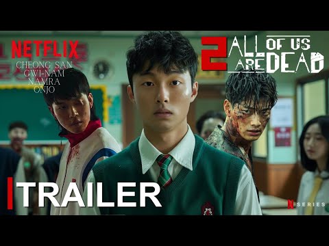 All Of Us Are Dead - Season 02 | TRAILER (2025) | NETFLIX (4K | all of us are dead 2 trailer concept