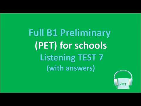 B1 Preliminary for schools Listening Test 7 with answers (New Format)