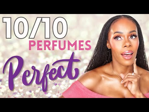 10 OUT OF 10 PERFUMES | FRAGRANCE PERFECTION