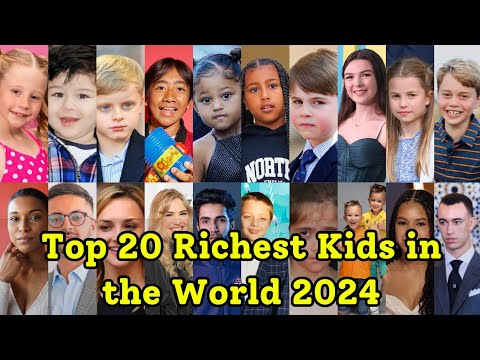 Top 20 Richest Kids in the World 2024 | Unbelievable Net Worth