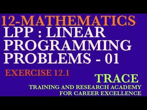 LPP - LINEAR PROGRAMMING-  PART 01/ CLASS 12 MATHS / EXERCISE - 12.1