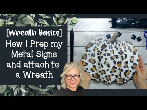 [WREATH BASICS] How I Prep my Signs and How I attach them to My Wreath - My most asked Question!