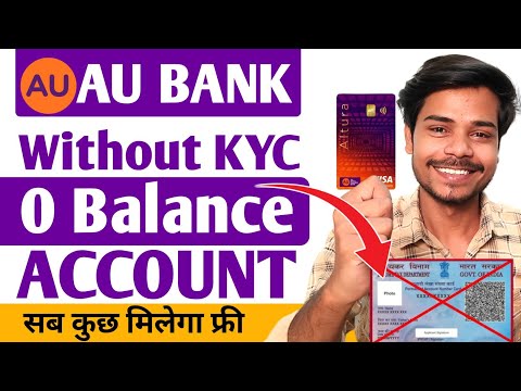 Without KYC | au small finance bank account open | au small finance bank zero balance account open