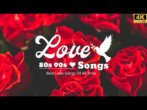 Top 50 Love Songs of All Time - Best Romantic Love Songs Of 80's and 90's Playlist