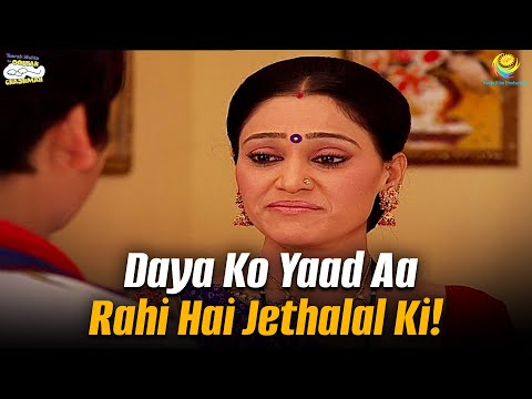 Daya ko yaad aaaa rahi hai Jethalal ki ! | Taarak Mehta Ka Ooltah Chashmah | तारक मेहता