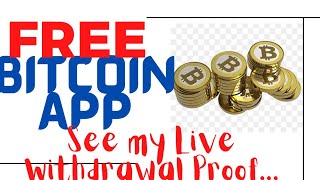 Free Bitcoin App: My Live Withdrawal Proof!