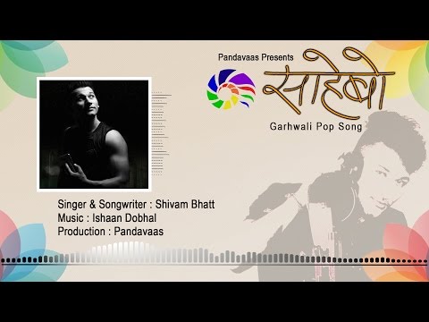 Sahebo | Shivam Bhatt | Music : Ishaan Dobhal | Pandavaas