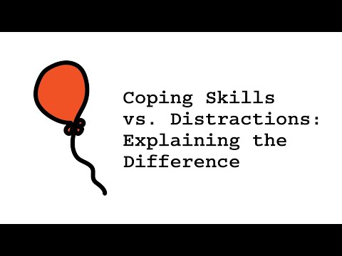 Coping Skills vs  Distractions: Explaining the Difference