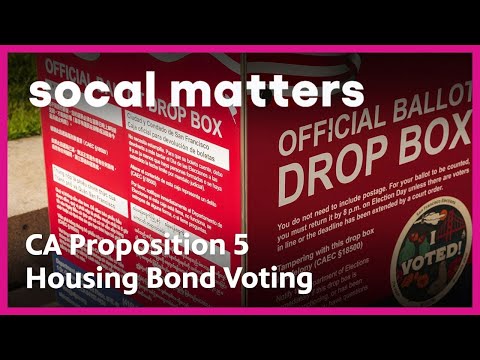 California Proposition 5: Housing Funding Vote Change | SoCal Matters | PBS SoCal