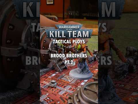 #warhammer40k Kill Team, Tactical Ploys | Brood Brothers PT. 2