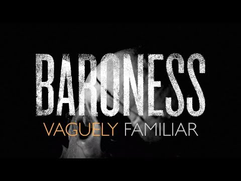 Baroness - Vaguely Familiar [Making 'Gold & Grey']