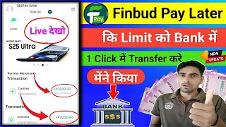 Finbud pay later to Bank transfer | Finbud pay later limit ko bank me kaise transfer kare | Finbud