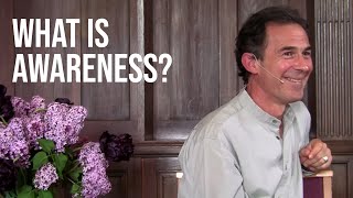 What Is Awareness? | Rupert Spira