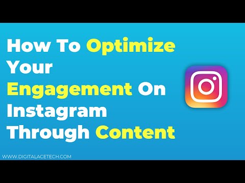 How To Optimize Your Engagement On Instagram Through Content