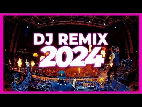 DJ REMIX SONGS 2024 - Mashups & Remixes of Popular Songs 2024 | DJ Remix Songs Club Music Mix 2024