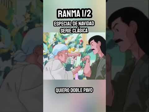 Hoy es NAVIDAD - ESPECIAL de NAVIDAD Ranma 1/2 Serie Clásica