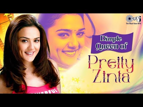 Dimple Queen of Preity Zinta | Video Jukebox | Best Of Preity Zinta Songs Collection