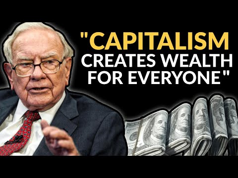 Warren Buffett: "Capitalism Made You All Very Rich"