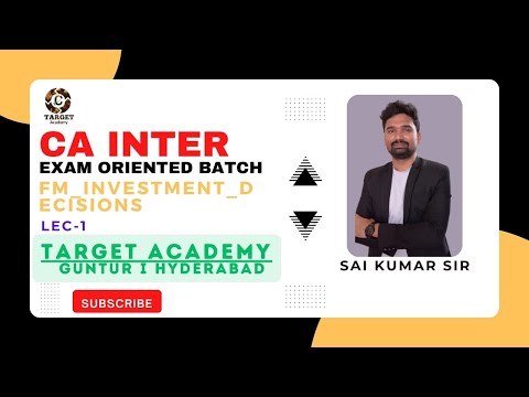 1.CA_INTER_EO_BATCH_FM_INVESTMENT_DECISIONS_LEC-1_BY_SAI_KUMAR_SIR #ca #cainter #cma #cmainter #acca