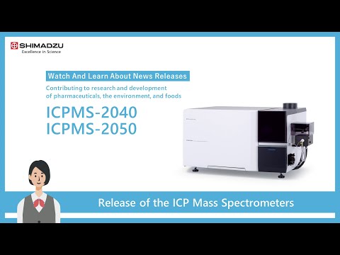 Release of the ICPMS-2040 Series and ICPMS-2050 Series ICP Mass Spectrometers