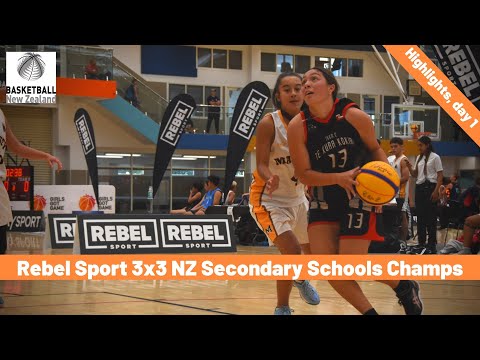 Rebel Sport NZ 3X3 Secondary Schools Champs, Day 1 Highlights