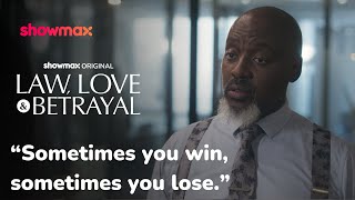 You win some, you lose some | Law Love and Betrayal | Showmax Original