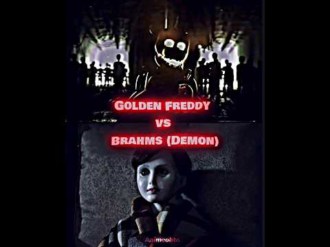 Golden Freddy vs Demon Brahms #fnaf #goldenfreddy #brahms #theboy #wisedit #vsedit #shorts