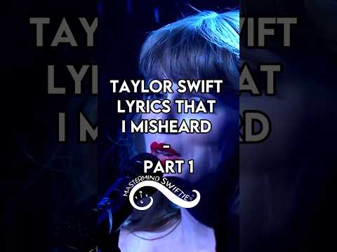 Taylor Swift Lyrics that I Misheard | Part 1 #tswift #taylorswift