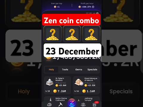 Zen Coin Daily Combo 23 December | Zen Coin Daily Combo Today