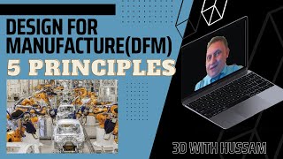 Design for Manufacture (DfM) principles