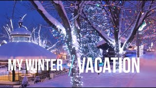 My Winter Holidays with Text. My Winter Vacation with Text | English Portal