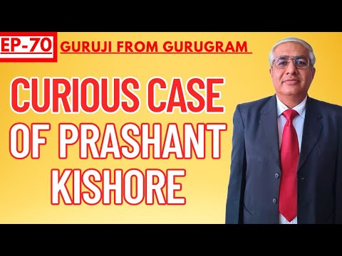 The Curious Case Of Prashant Kishore |  Episode 70