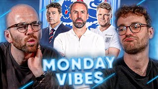 Who Should Replace Gareth Southgate? | Monday Vibes