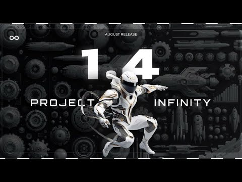 Project Infinity V1.4 August Update