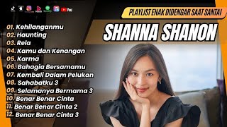 SHANNA SHANNON - KEHILANGANMU | HAUNTING | RELA | KAMU DAN KENANGAN || LAGU POP TERPOPULER 2024