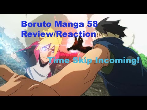 Boruto Chapter 58 Reaction/Review Time Skip Soon!?