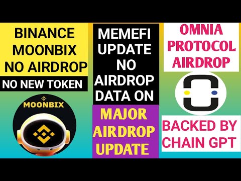 Binance Moonbix Game 🤑 No Airdrop | Memefi Airdrop Update | Omnia Protocol Airdrop | Major Airdrop