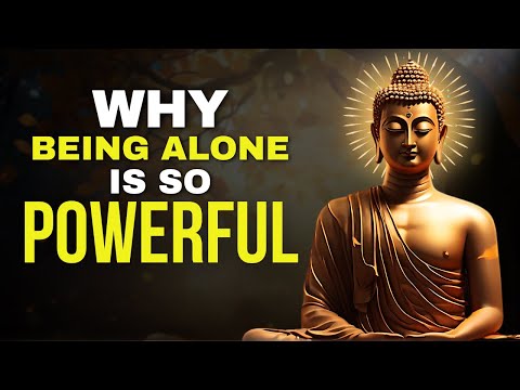 Live Alone, Live Fully | The Power of Being Alone | Buddhist Wisdom | Buddhism