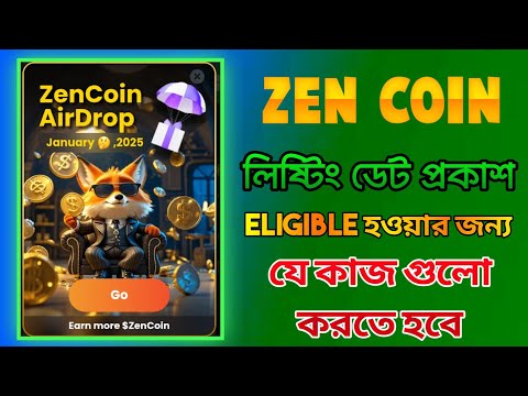 Zen coin listing January 2025। Zen coin eligible tutorial।Zen coin new update today। Zen coin bot