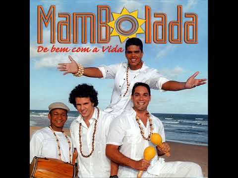 MAMBOLADA - hoje eu te quero ter