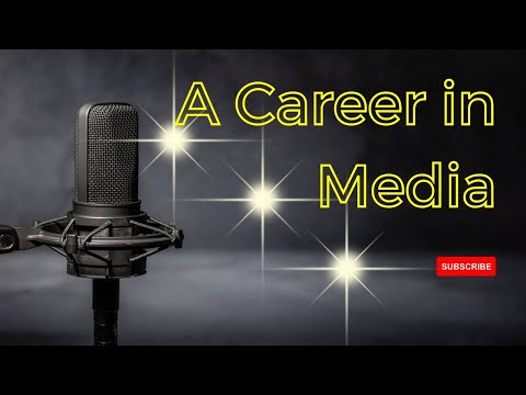 A Career in Media!