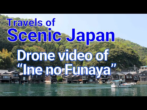 【452】Drone video of “Ine no Funaya” / Travels of Scenic Japan / Tabiator