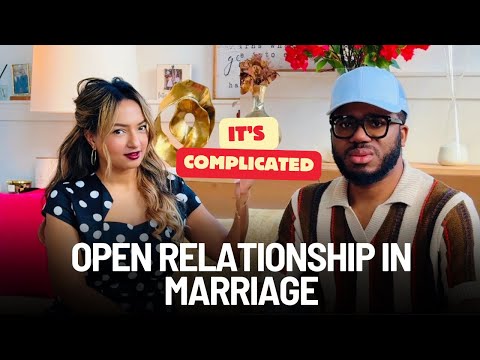 OPEN RELATIONSHIP IN MARRIAGE?!