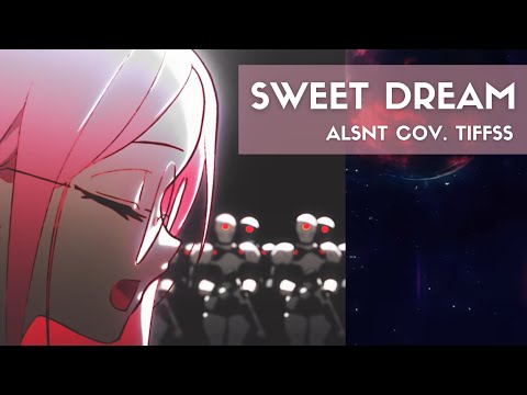 「 Sweet Dream 」 ALIEN STAGE — tiffss cover