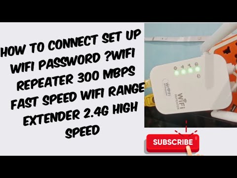 How to connect/set up wifi password Wifi repeater 300 mbps fast speed Wifi range extender 2.4g