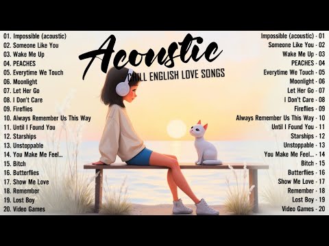 Soft Acoustic Songs 2024 🎈 Best Chill English Acoustic Love Songs 🎈 Top Chill Acoustic Music 2024