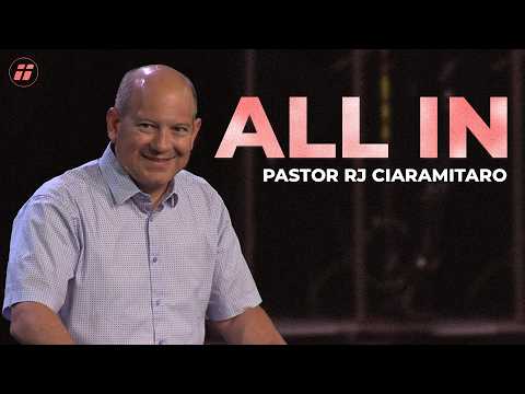 ALL IN | Pastor RJ Ciaramitaro | WCF