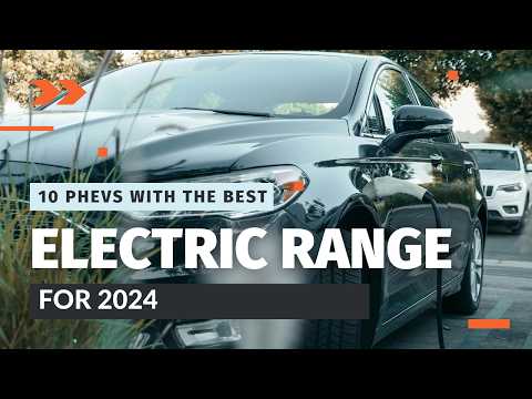 Top 10 Best Plug-in Hybrid Electric Vehicles (PHEVs) for 2024 | Most Efficient and Affordable Picks