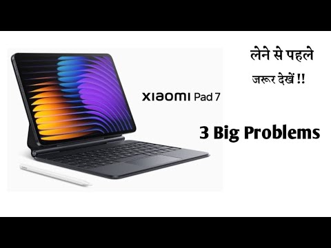 xiaomi pad 7 problems review | 3 big problems